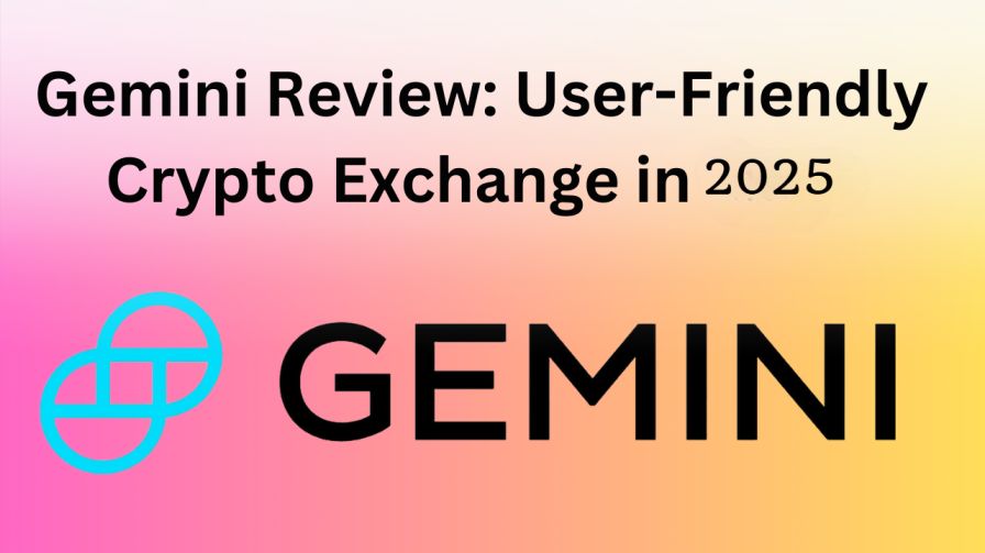 Gemini Crypto Exchange Reviews 2025: Complete & Honest Guide 10 Gemini Crypto Exchange Reviews 2025: Complete & Honest Guide