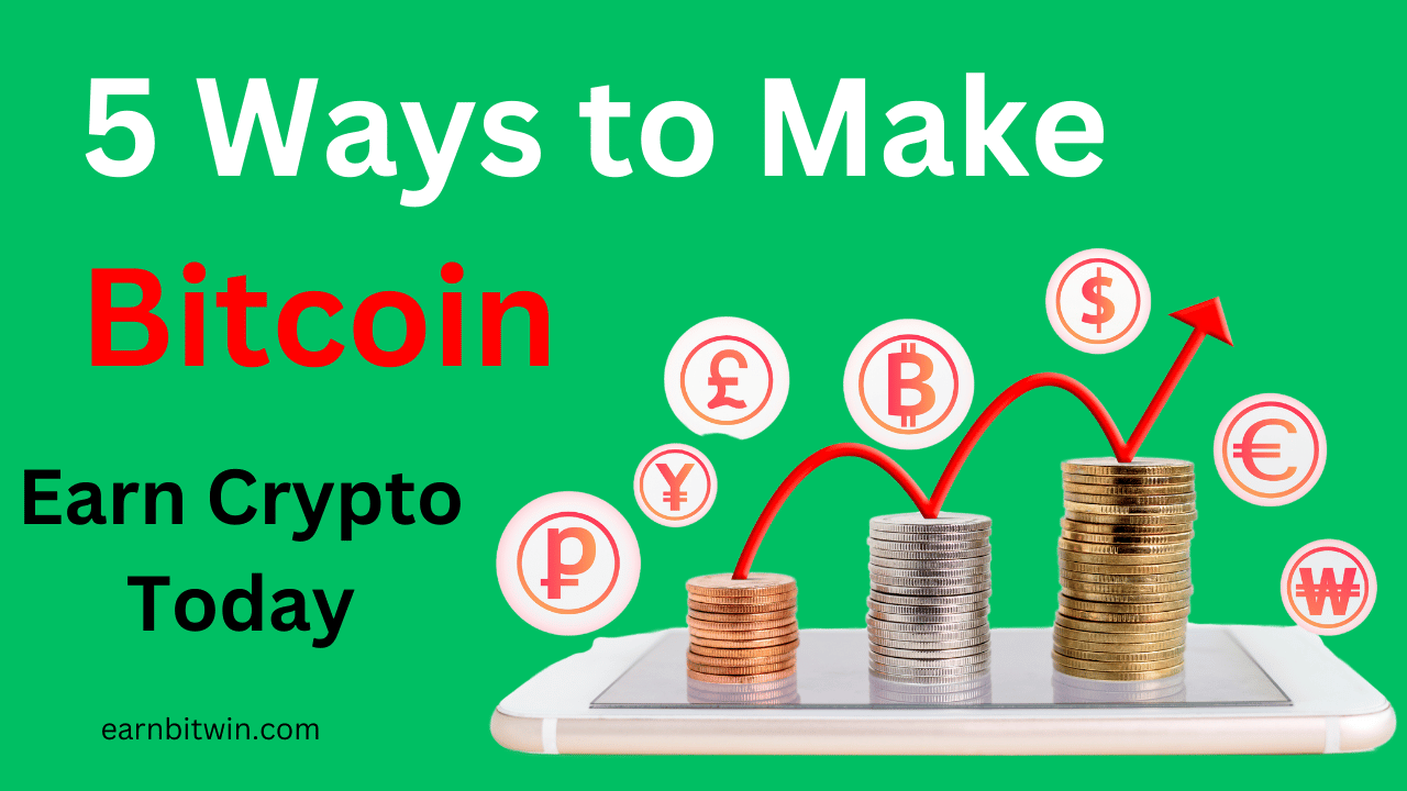 5 Ways to Make Bitcoin: Earn Crypto Today 2 earn bitcoin for free