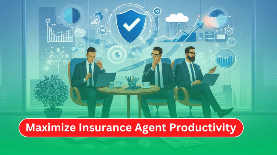How to Maximize Insurance Agent Productivity in 2025 3