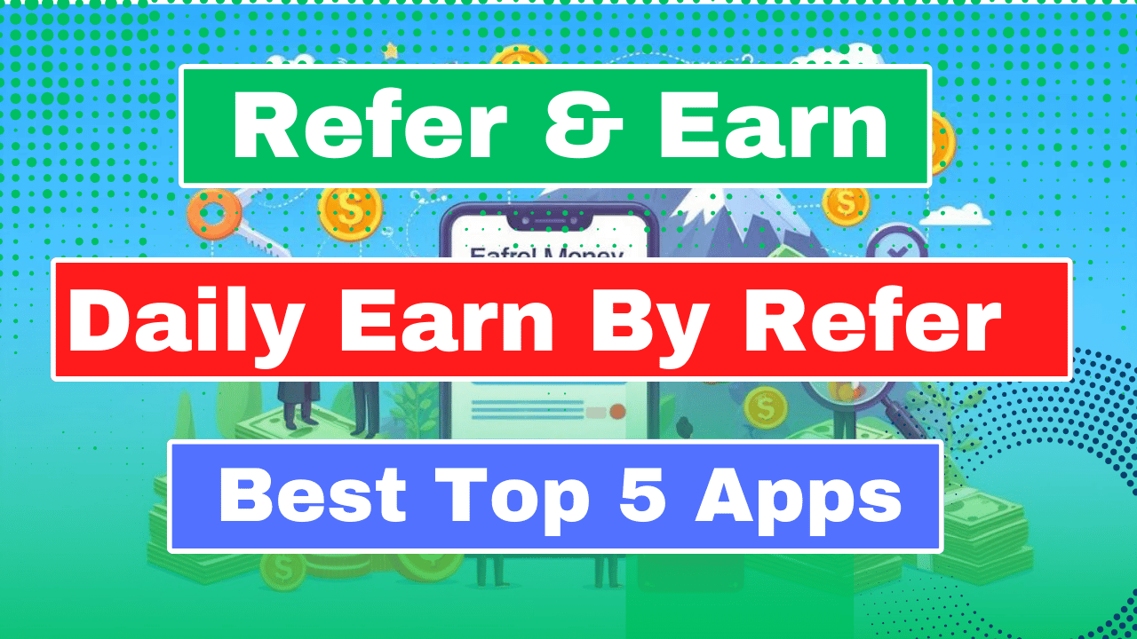 How to Earn Money with Refer and Earn Apps in India (With KYC) 1 How to Earn Money with Refer and Earn Apps in India (With KYC)