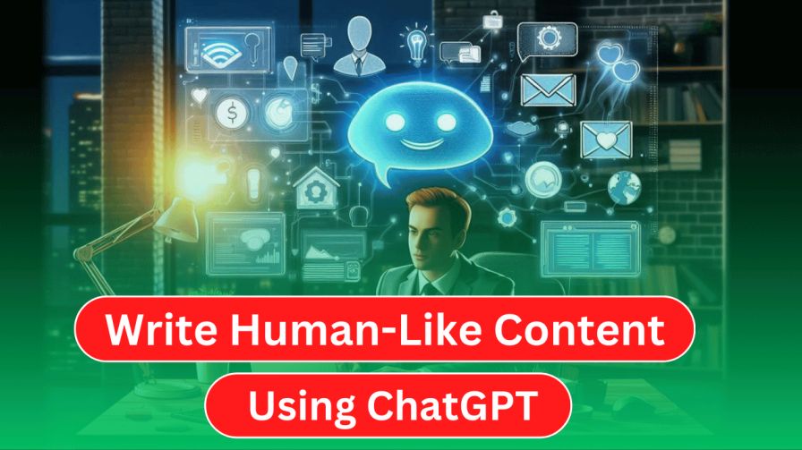 How to Write Human-Like Content Using ChatGPT in 2025 1 How to Write Human-Like Content Using ChatGPT in 2025