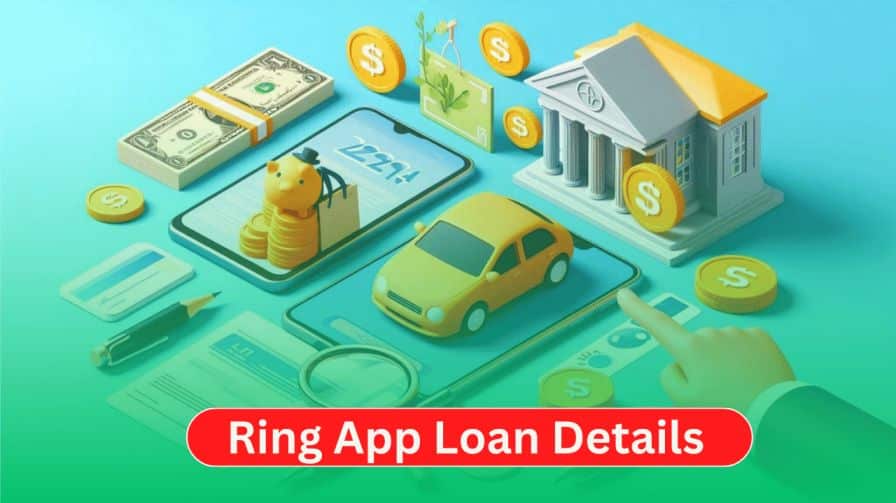 How to Get a Quick Loan Using RING App: Eligibility, Process & Tips 1 How to Get a Loan with Ring App: Eligibility, Interest Rates, and More (2024)