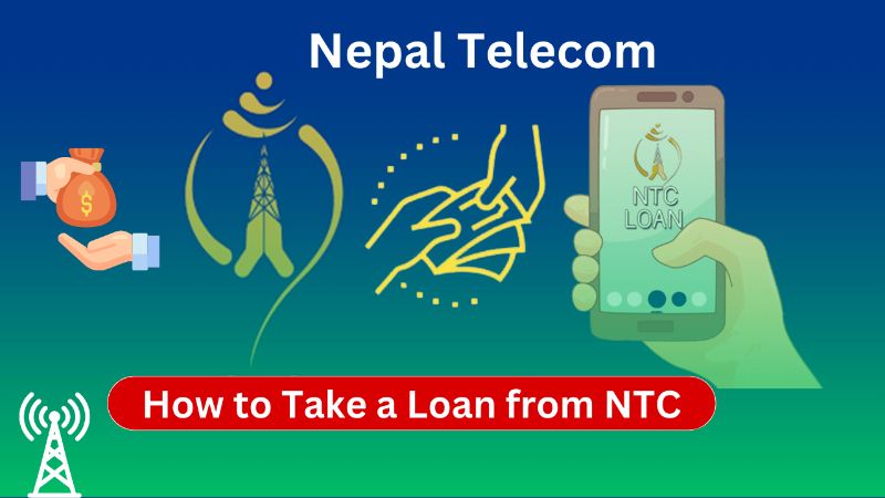How to Take a Loan in NTC | NTC Sapati Loan Guide 2026 2 How to Take a Loan from NTC: Easy Guide?